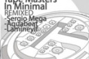 TAPE MASTERS - «In Minimal» REMIXED