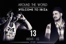 AROUND THE WORLD I WELCOME TO IBIZA