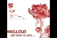 Mello.D - My Soul Is You…