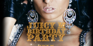 Juicy M Birthday Party