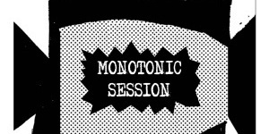 Monotonik Session.