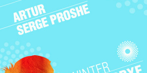WINTER GOODBYE! SERGE PROSHE - ARTUR