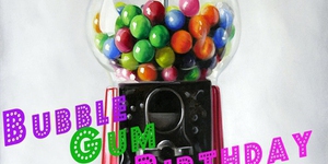 Buble Gum B-day
