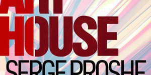 ArtHouse HARRIS & SERGE PROSHE