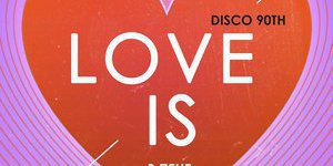Love is (disco 90th)