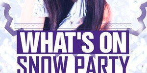 What's On Snow Party