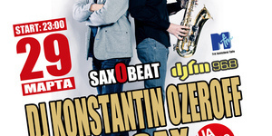 DJ KONSTANTIN OZEROFF & DAN SAX (DJ FM 96.8)