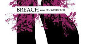 Breach aka Ben Westbeech