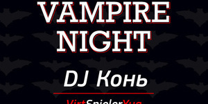 VAMPIRE NIGHT!