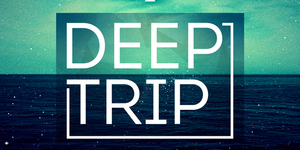 Deep Trip