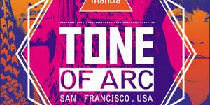TONE OF ARC (San-Francisco, USA)