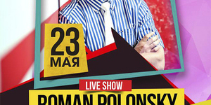 Roman Polonsky Live Show!
