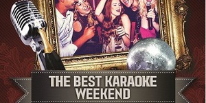 The Best Karaoke-Weekend