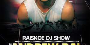 RAISKOE DJ SHOW