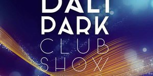 DALI PARK CLUB SHOW