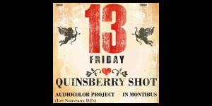 Quinsberry Shot & Les Nouveaux DJ’s