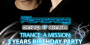 Trance: A Mission. 3 Years Birthday Party.