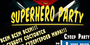 SUPERHERO Party 