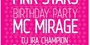 PINK Birthday MC Mirage.