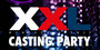 XXL Casting Party