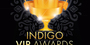 Indigo VIP Awards